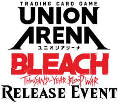 Oct 03 - Union Arena - Bleach Thousand-Year Blood War Release Event